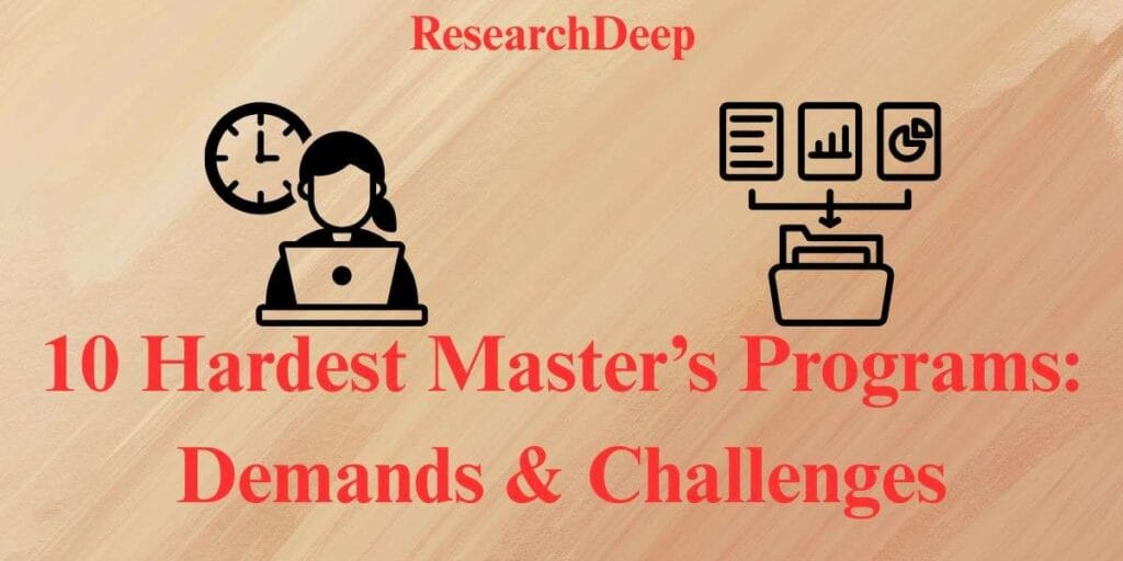 10 Hardest Master's Programs: Demands & Challenges