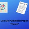 Can You Use Your Published Paper in Your Thesis?