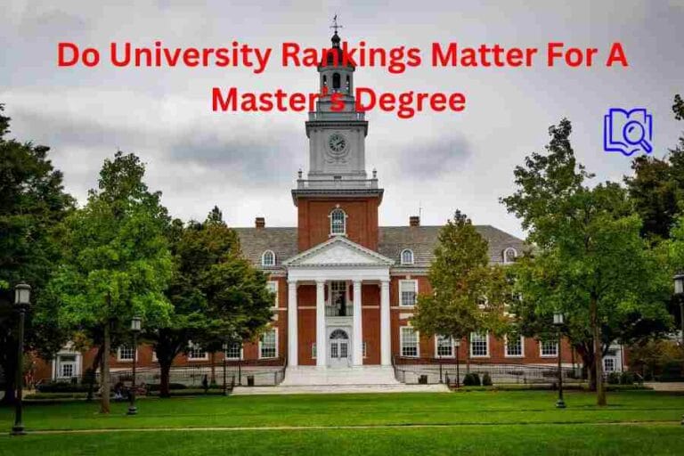 Do University Rankings Matter For A Master's