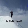 Is a PhD hard?