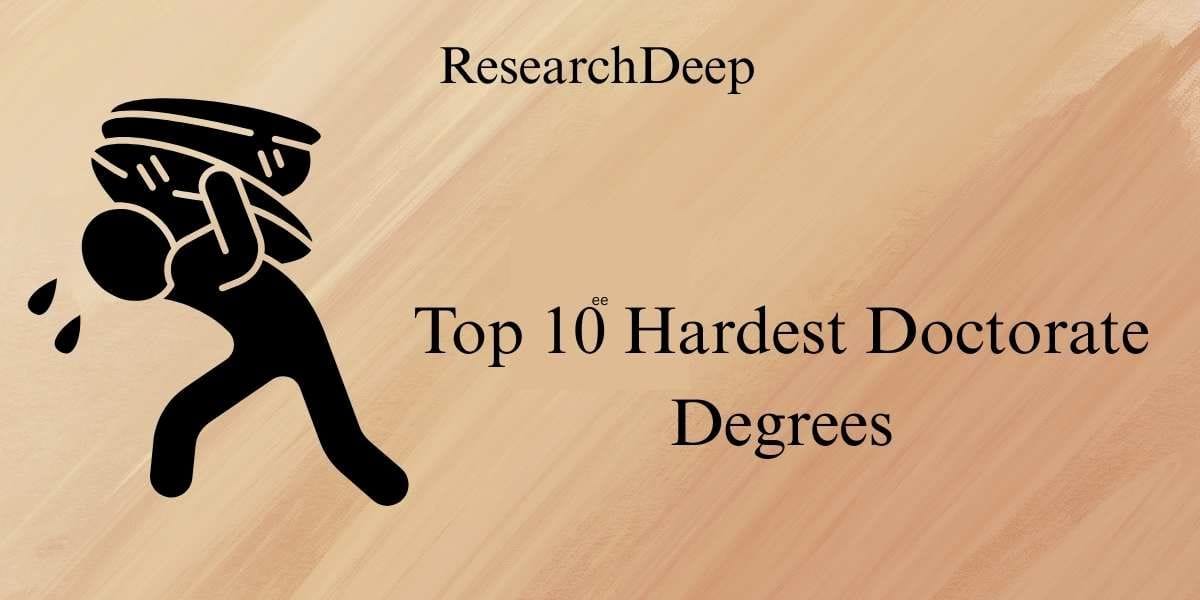 Top 10 Hrdest Doctorates: Field and Rigor