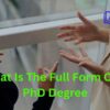 What is the Full Form of a PhD degree?