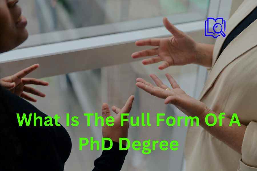 What is the Full Form of a PhD degree?