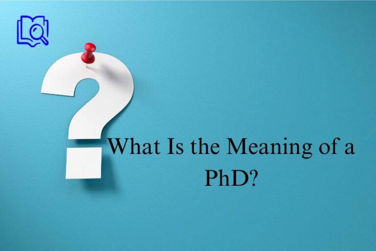 What Is The Meaning Of A PhD Degree?