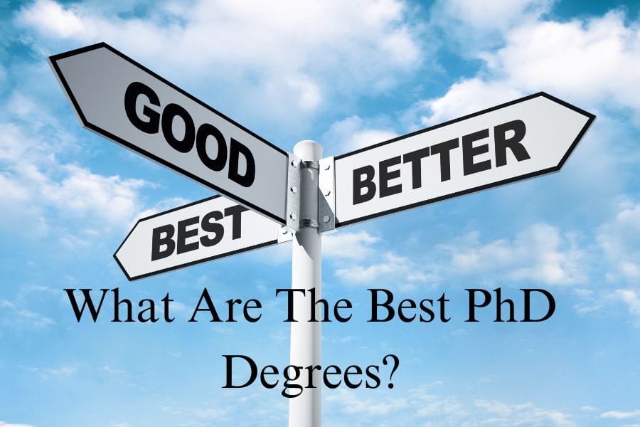 What Are the Best PhD Degrees?