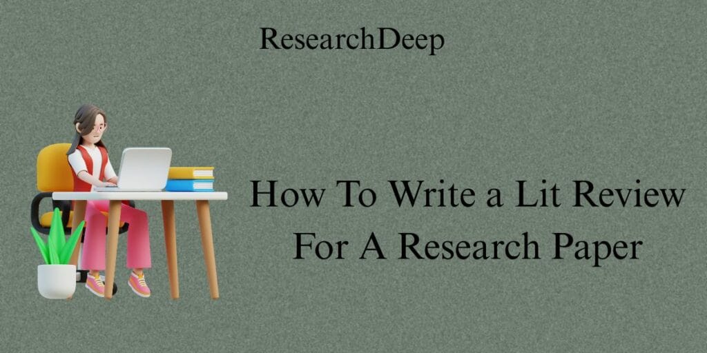 How To Write A Lit Review For A Research Paper.
