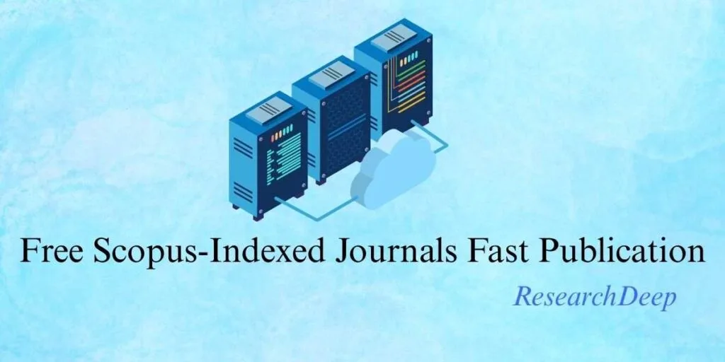 7 Free Scopus indexed Journals Fast Indexing
