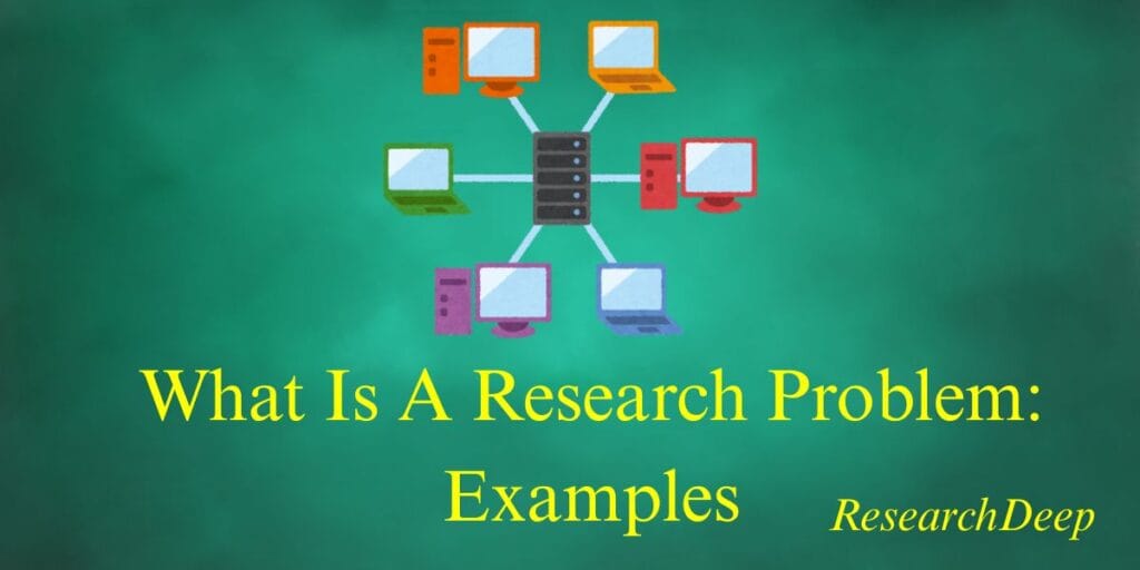 What is a research problem: Examples
